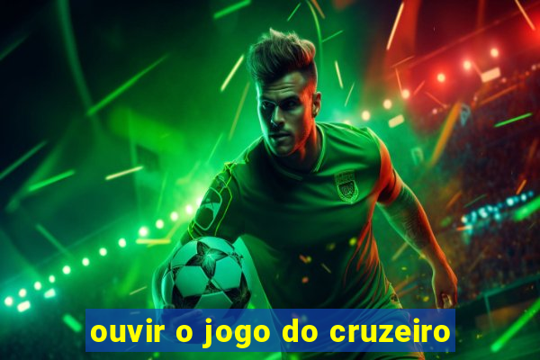 ouvir o jogo do cruzeiro